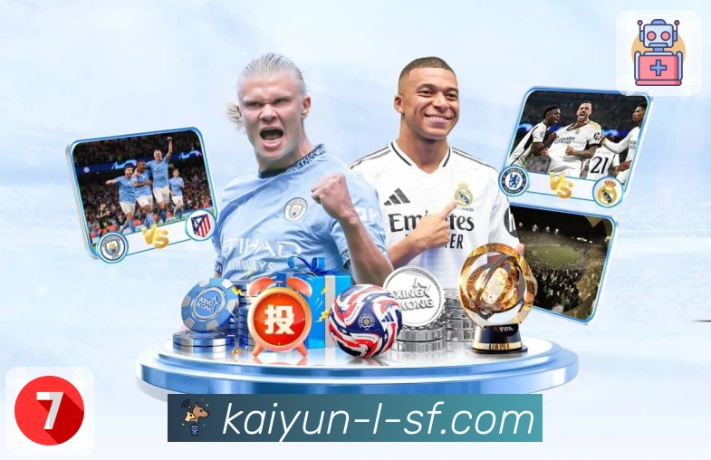 开云APP呈现稳定流畅的体育直播环境